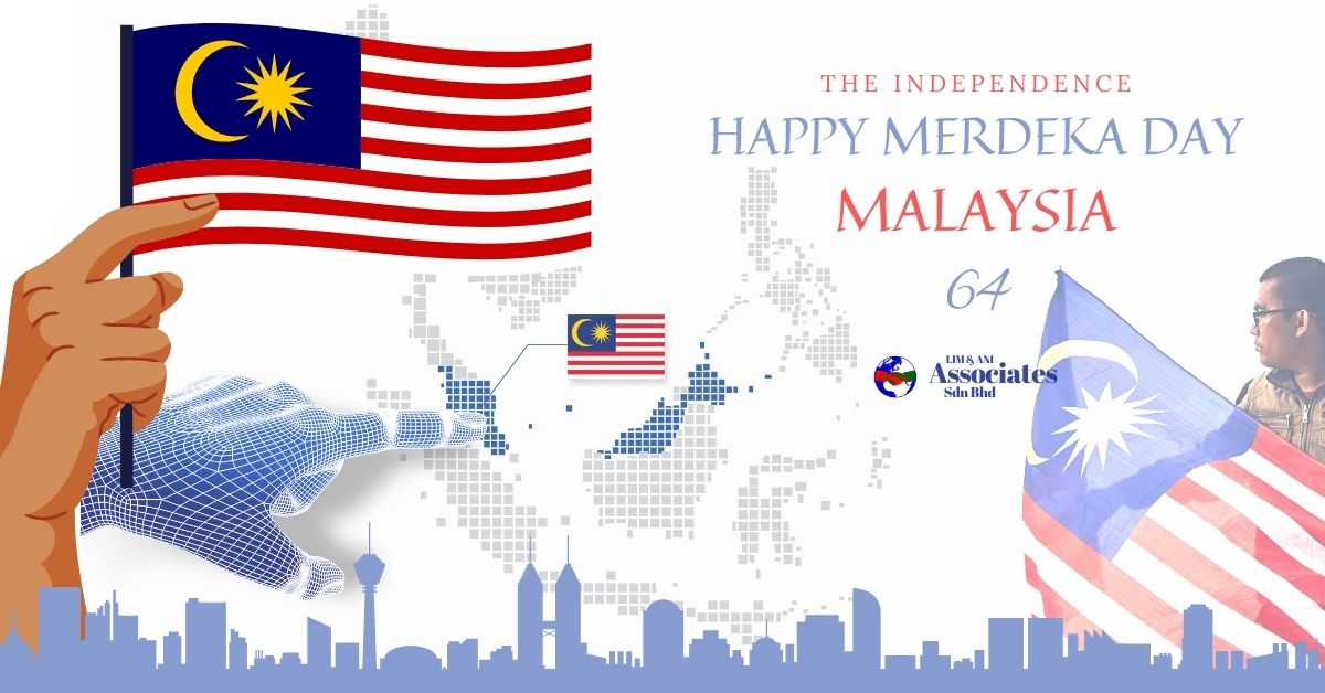 Selamat hari merdeka 2021,happy independence day Malaysia 2021,merdeka2021,merdeka 64,Lim and Ani Associates,creating,business independence,Malaysia